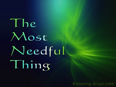 The Most Needful Thing